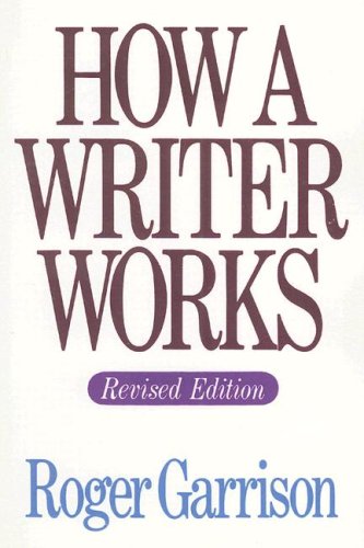 Stock image for How A Writer Works, Revised Edition for sale by Wonder Book