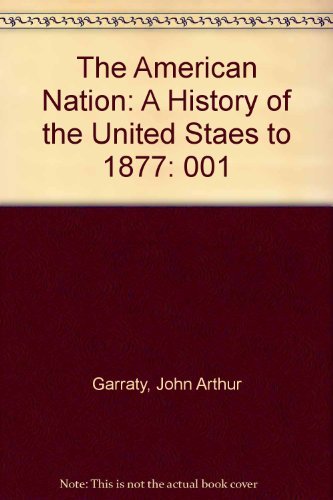 Imagen de archivo de The American Nation: A History of the United Staes to 1877 a la venta por Wonder Book