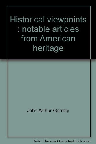 9780060422585: Historical viewpoints : notable articles from American heritage