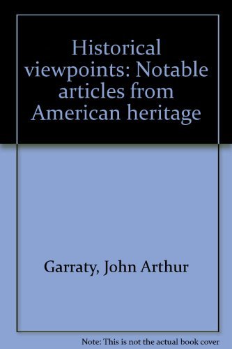 Imagen de archivo de Historical viewpoints: Notable articles from American heritage a la venta por Firefly Bookstore