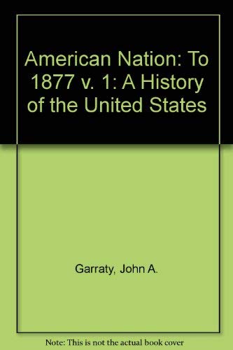 9780060422745: To 1877 (v. 1) (American Nation: A History of the United States)
