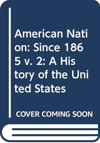 9780060422790: Since 1865 (v. 2) (American Nation: A History of the United States)