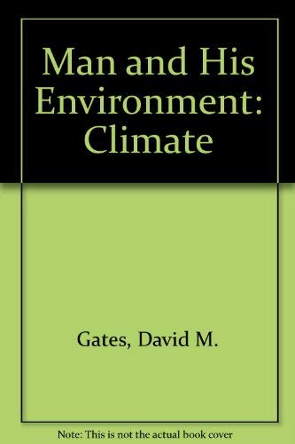Man and his environment: climate (Man and his environment series) (9780060422820) by [???]