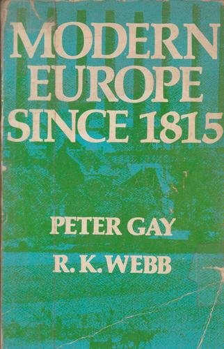 Modern Europe (9780060422844) by Peter Gay And R.K. Webb; R.K. Webb