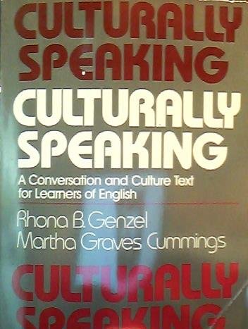 Stock image for Culturally Speaking: A Conversation and Culture Text for Learners of English for sale by Ammareal