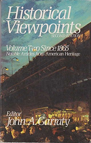 Beispielbild fr Historical Viewpoints Vol 2 since 1865. Notable articles from American Heritage zum Verkauf von Wonder Book