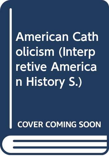 American Catholicism (Interpretive American History) (9780060423469) by Philip Gleason