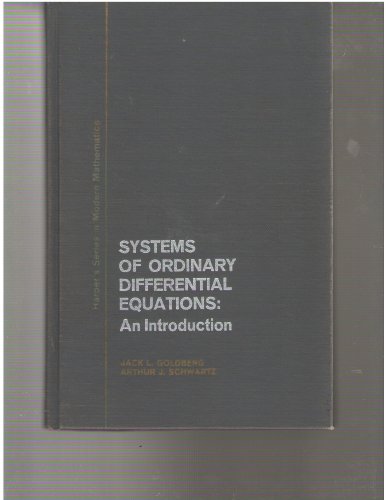 Systems of ordinary differential equations: An introduction (Harper's series in modern mathematics) (9780060423841) by Goldberg, Jack L