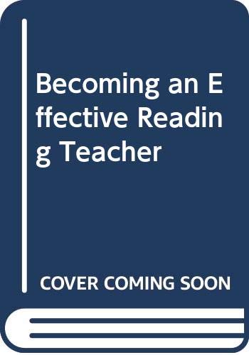 9780060423971: Becoming an Effective Reading Teacher
