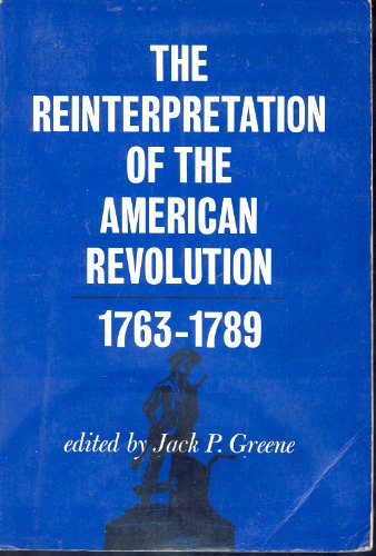 Stock image for Reinterpretation of the American Revolution, 1763-89 for sale by ThriftBooks-Dallas