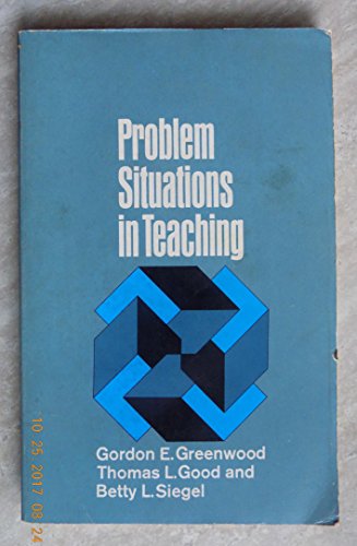 Problem situations in teaching (9780060425036) by Greenwood, Gordon E