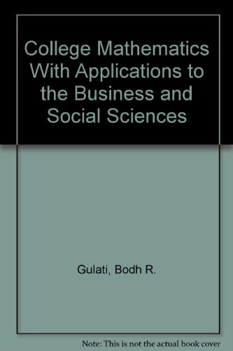 Beispielbild fr College Mathematics With Applications to the Business and Social Sciences zum Verkauf von Wonder Book