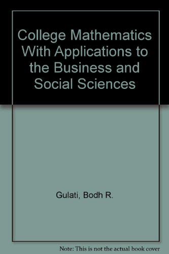Stock image for College Mathematics With Applications to the Business and Social Sciences for sale by Wonder Book