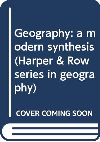 Imagen de archivo de Geography: a modern synthesis (Harper & Row series in geography) a la venta por Basement Seller 101