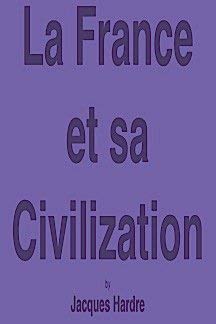 La France et Sa Civlisation