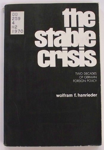 Stock image for The Stable Crisis: Two Decades of German Foreign Policy for sale by The BiblioFile