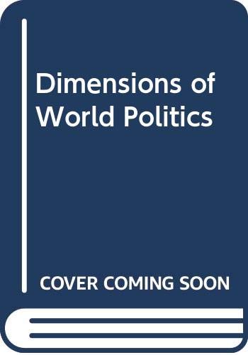 Stock image for Dimensions of World Politics for sale by Ergodebooks