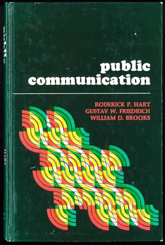 Public Communication (9780060426859) by Hart, Roderick P.; Friedrich, Gustav W.; Brooks, W.