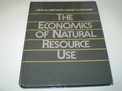 Stock image for The Economics of Natural Resource Use for sale by Better World Books
