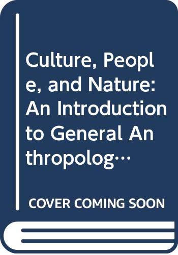 Stock image for Culture, People, Nature: An Introduction to General Anthropology for sale by ThriftBooks-Atlanta