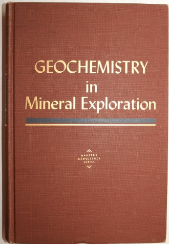 9780060427108: Geochemistry in Mineral Exploration