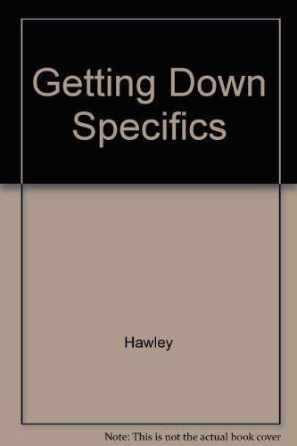 Getting Down Specifics (9780060427122) by Hawley