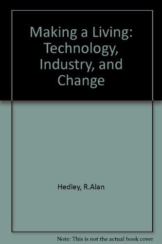 Making a Living: Technology and Change (9780060427511) by Hedley, R. Alan