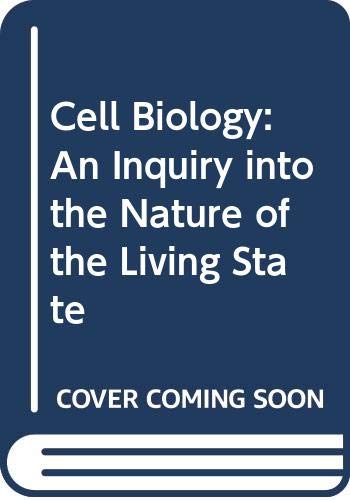 9780060427979: Cell Biology: An Inquiry into the Nature of the Living State