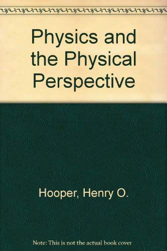 Physics and the physical perspective (9780060429010) by [???]