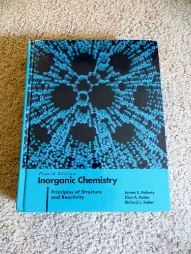 Inorganic Chemistry: Principles of Structure and Reactivity (9780060429959) by Huheey, James E.; Keiter, Ellen A.; Keiter, Richard L.