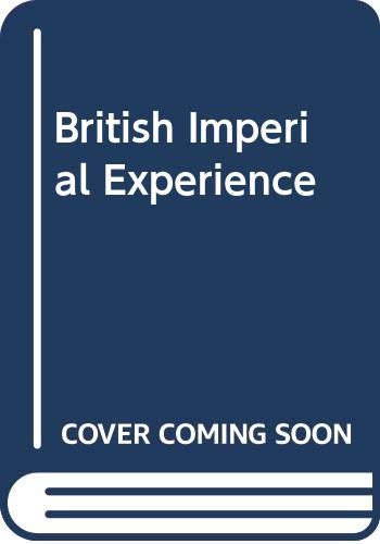 Beispielbild fr British Imperial Experience zum Verkauf von Half Price Books Inc.