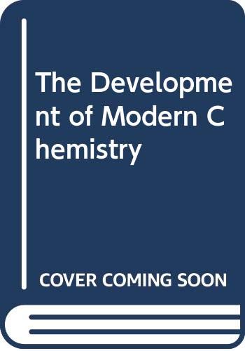 9780060430504: The Development of Modern Chemistry