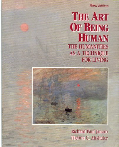 Beispielbild fr The Art of Being Human : The Humanities As a Technique for Living zum Verkauf von Better World Books