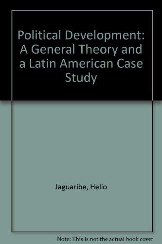 Beispielbild fr Political Development : A General Theory and a Latin American Case Study zum Verkauf von Better World Books