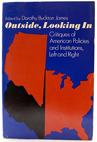9780060432652: Outside, Looking in: Critiques of American Policies and Institutions, Left and Right