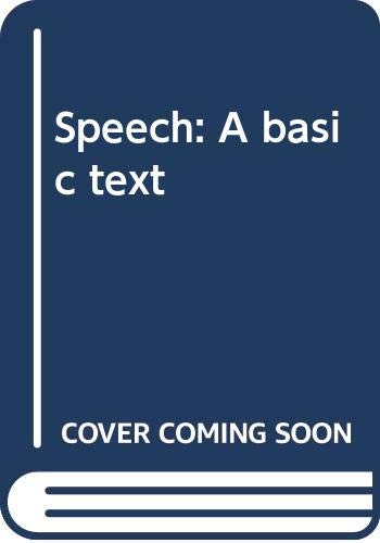9780060432799: Speech: A Basic Text by Robert C. Jeffrey; Owen Peterson