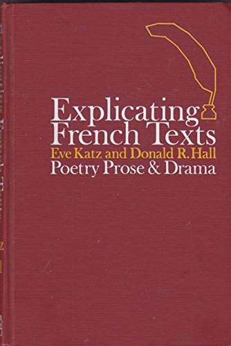 9780060435660: Explicating French Texts: Poetry, Prose, Drama