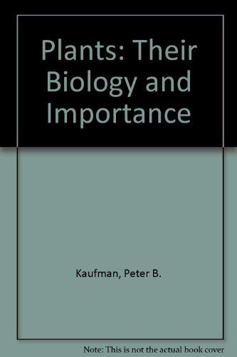 9780060435752: Plants: Their Biology and Importance