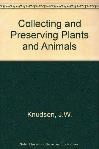 Stock image for Collecting and preserving plants and animals for sale by Wonder Book