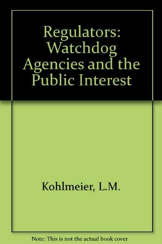 9780060437473: Regulators: Watchdog Agencies and the Public Interest