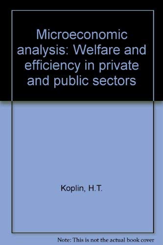 Beispielbild fr Microeconomic Analysis: Welfare and Efficiency in Private and Public Sectors zum Verkauf von Anybook.com
