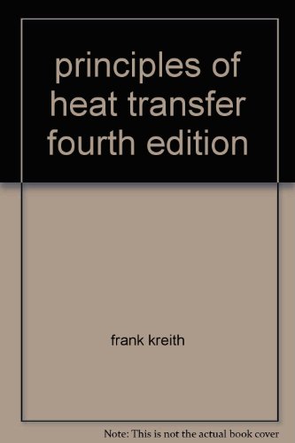 Imagen de archivo de principles of heat transfer fourth edition a la venta por Half Price Books Inc.