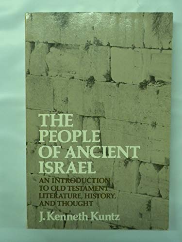 Beispielbild fr The People of Ancient Israel : An Introduction to the Old Testament Literature, History and Thought zum Verkauf von Better World Books