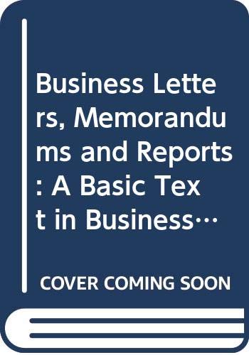 Business Letters, Memorandums and Reports: A Basic Text in Business Communication (9780060438265) by Marion M Lamb; E H Hughes