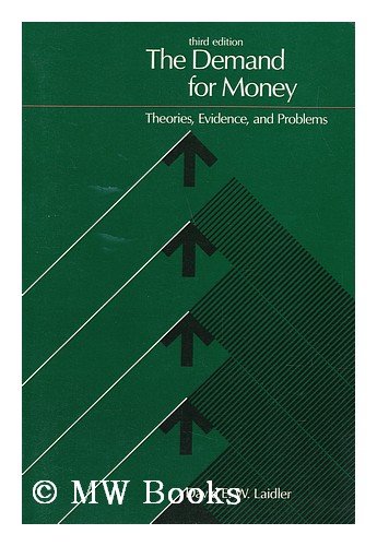Stock image for The Demand for Money: Theory, Evidence and Problems for sale by Wonder Book