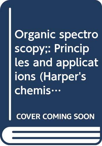 Beispielbild fr Organic spectroscopy;: Principles and applications (Harper's chemistry series) zum Verkauf von Half Price Books Inc.