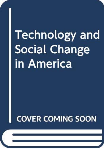 Imagen de archivo de Technology and Social Change in America a la venta por Basement Seller 101