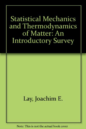 Statistical Mechanics and Thermodynamics of Matter