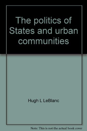 Beispielbild fr The Politics of States and Urban Communities zum Verkauf von Better World Books: West