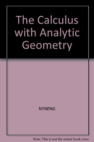 9780060439378: The Calculus with Analytic Geometry by NYNENG; Geometry Analytic